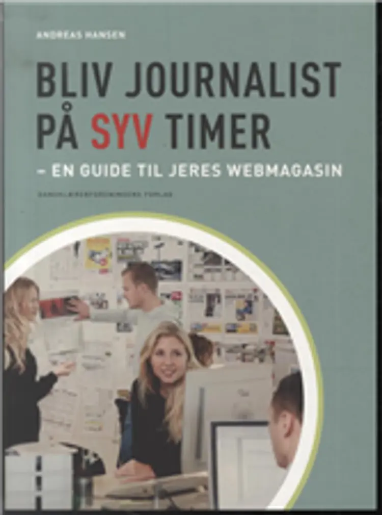Bliv journalist på syv timer af Andreas Hansen