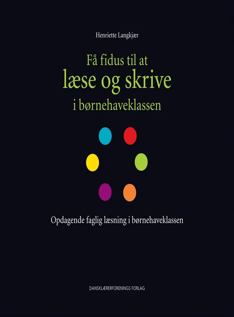 Opdagende faglig læsning i børnehaveklassen af Henriette Langkjær