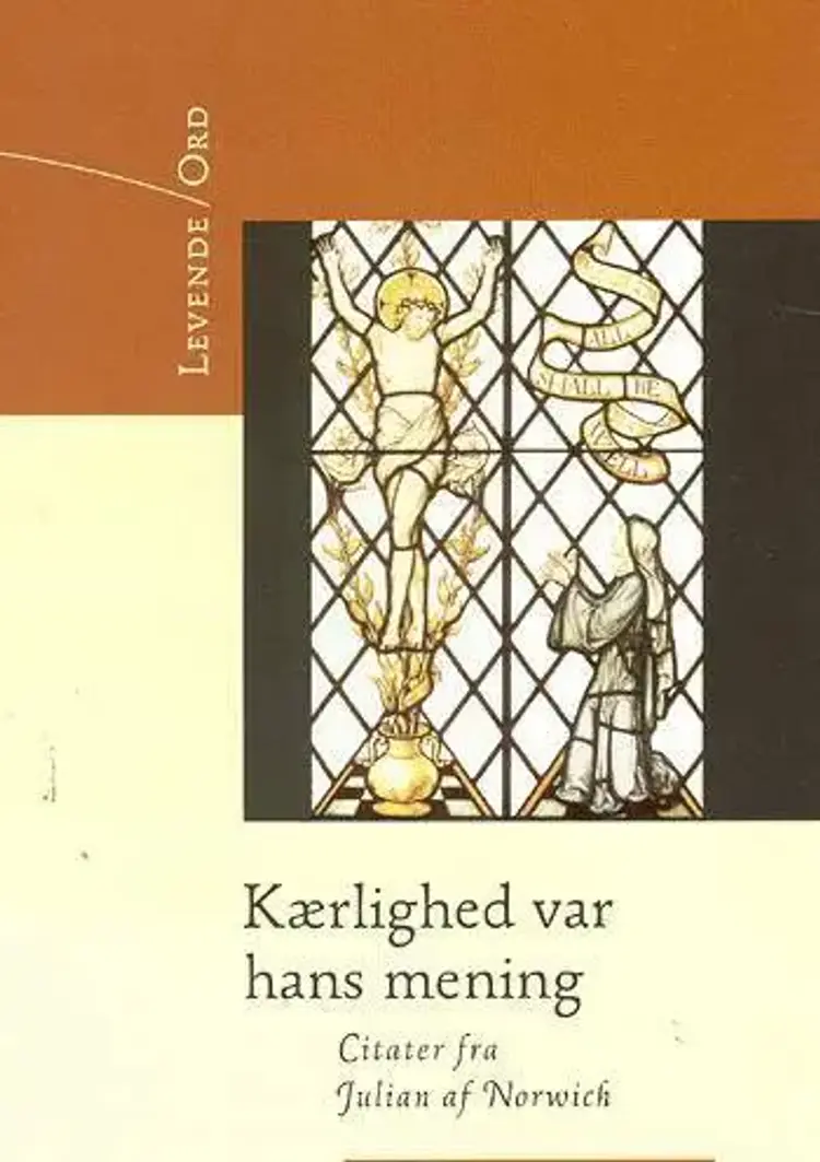 Kærlighed var hans mening af Julian af Norwich