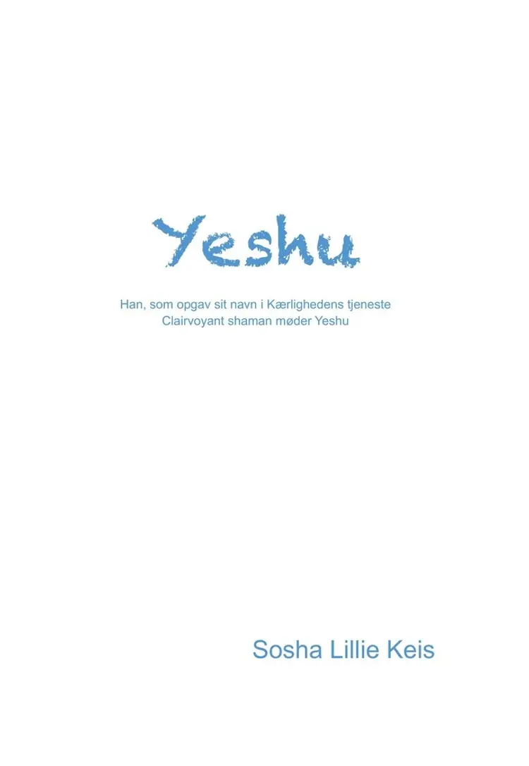 YESHU af Sosha Lillie Keis