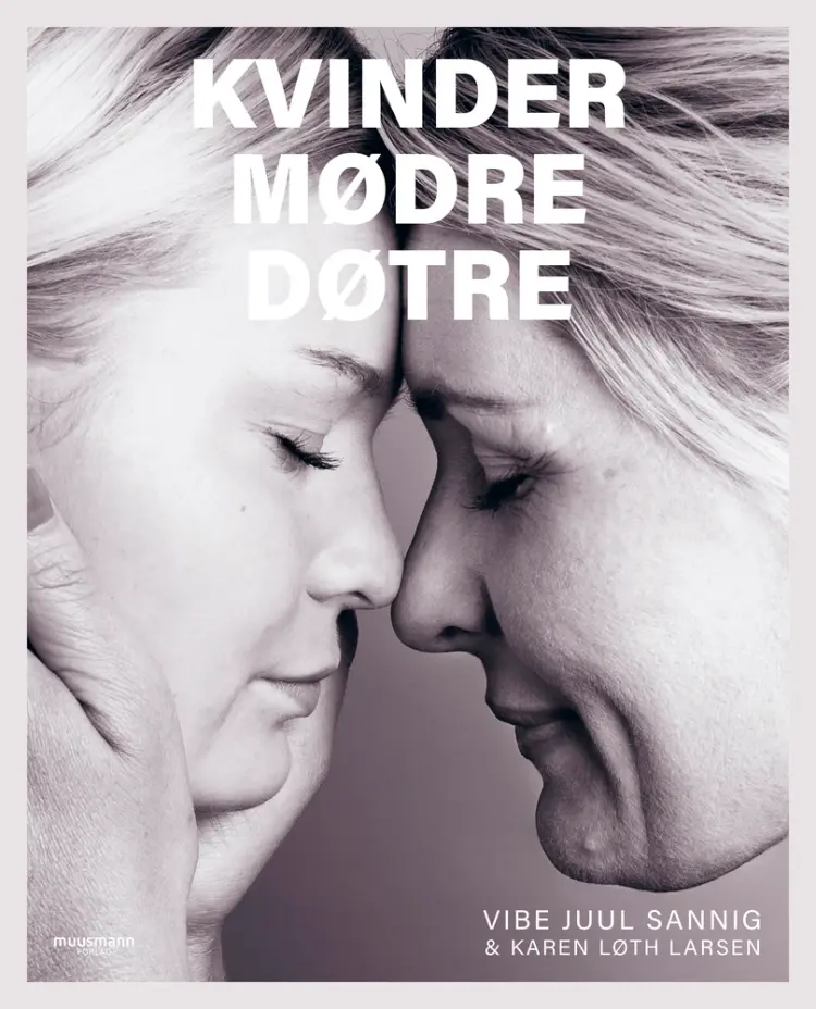 KVINDER, MØDRE, DØTRE af Vibe Juul Sannig