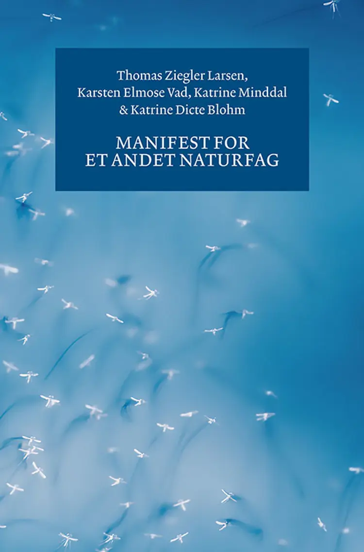 Manifest for et andet naturfag af Thomas Ziegler Larsen