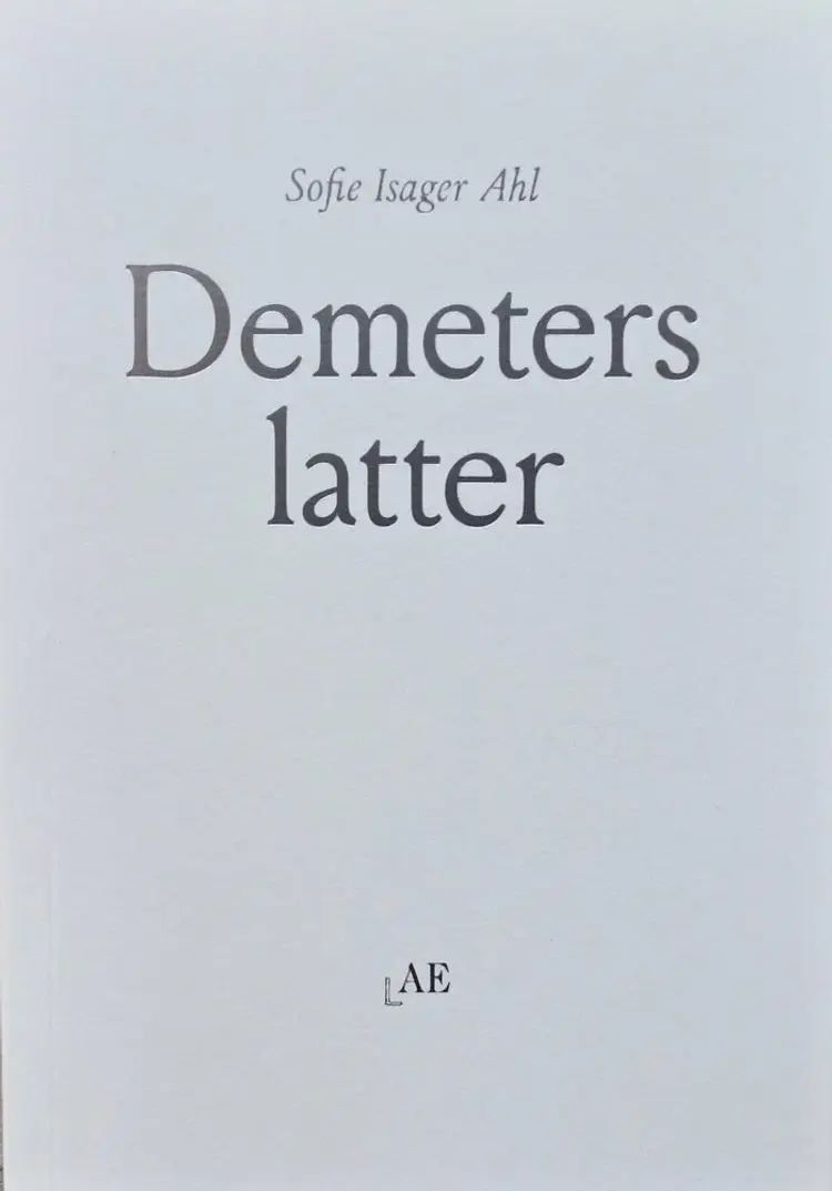 Demeters latter af Sofie Isager Ahl