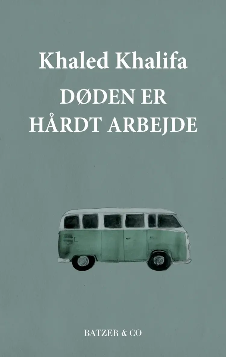 Døden er hårdt arbejde af Khaled Khalifa