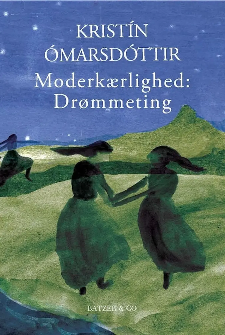 Moderkærlighed: Drømmeting af Kristín Ómarsdóttir