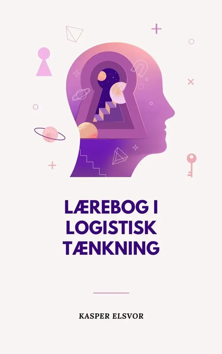 Lærebog i logistisk tænkning af Kasper Elsvor