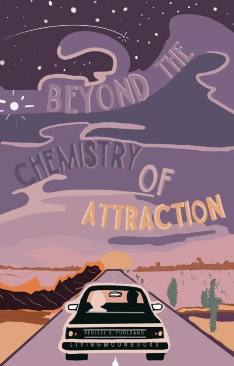 Beyond the Chemistry of Attraction af Regitze S. Fuglang