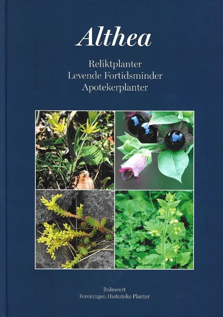 Althea Reliktplanter, Levende Fortidsminder, Apotekerplanter af Lars J Larsen