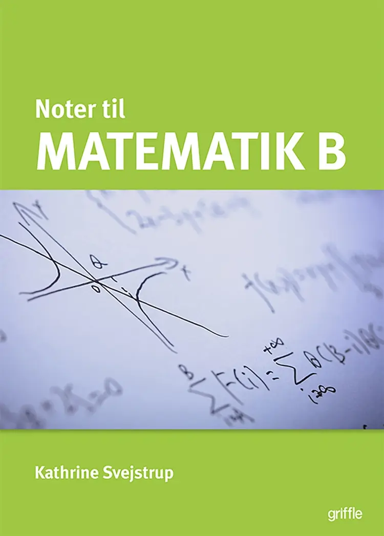 Matematik B noter af Bitten Honore