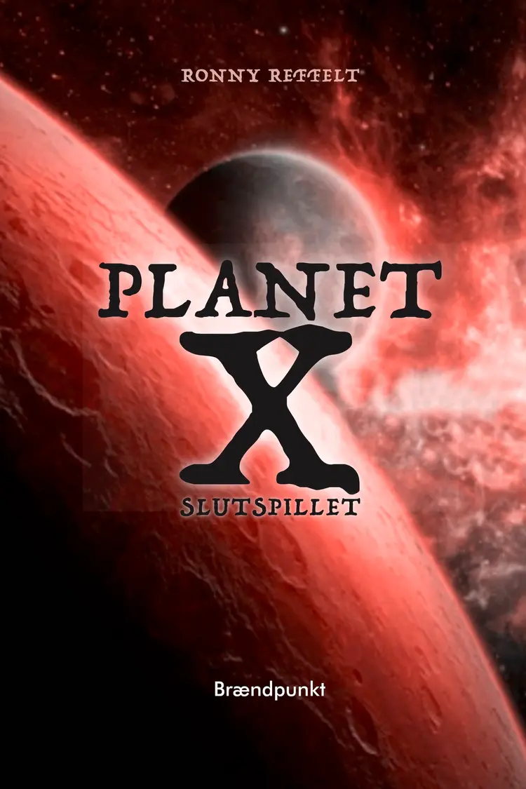 Planet X - Slutspillet af Ronny Reffelt