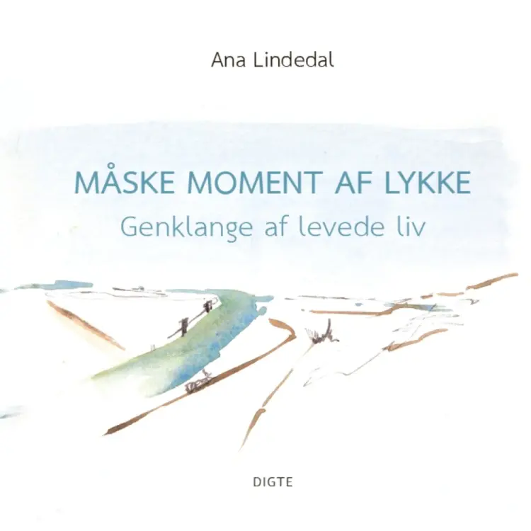 Måske moment af lykke af Ana Lindedal