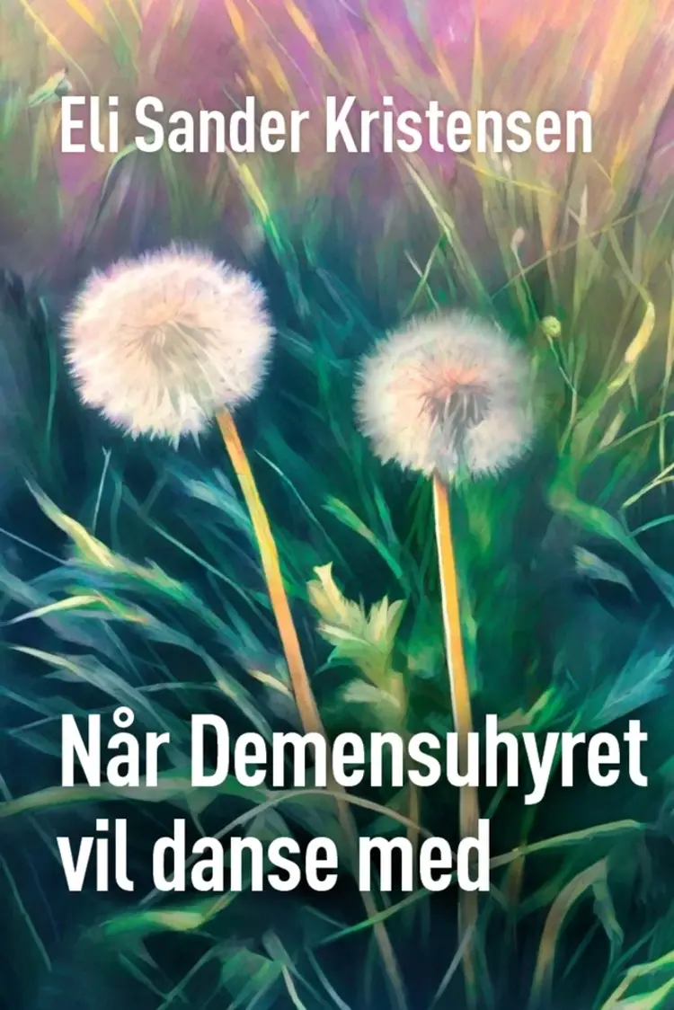 Når Demensuhyret vil danse med af Eli Sander Kristensen