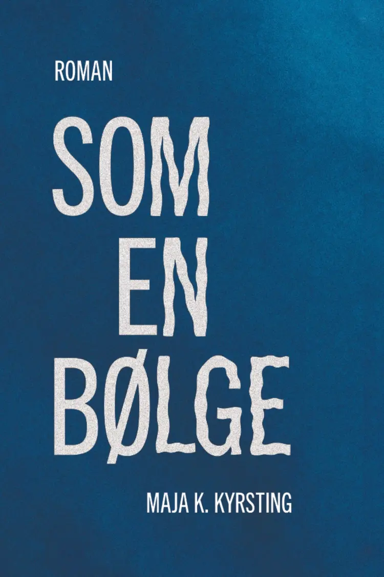 Som en bølge af Maja K. Kyrsting