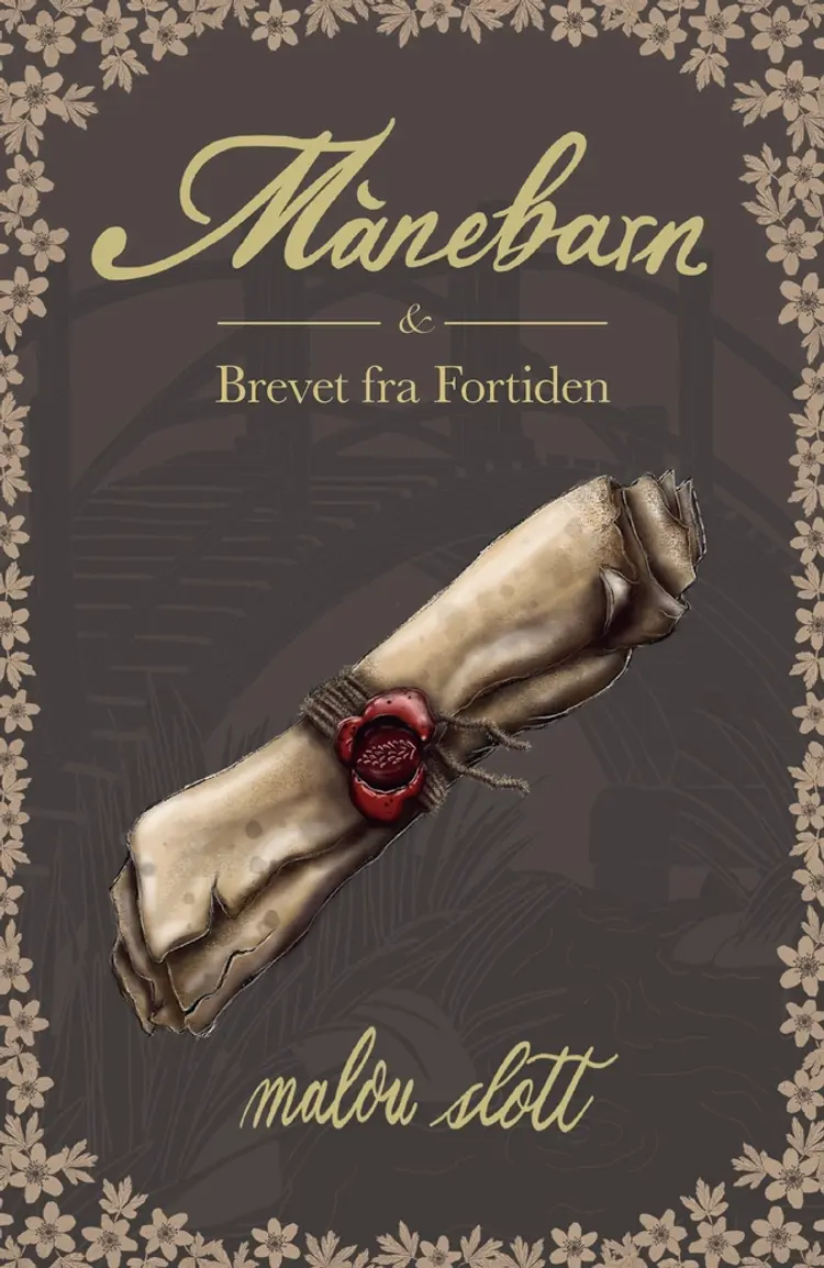 Månebarn & Brevet fra Fortiden af Malou Slott