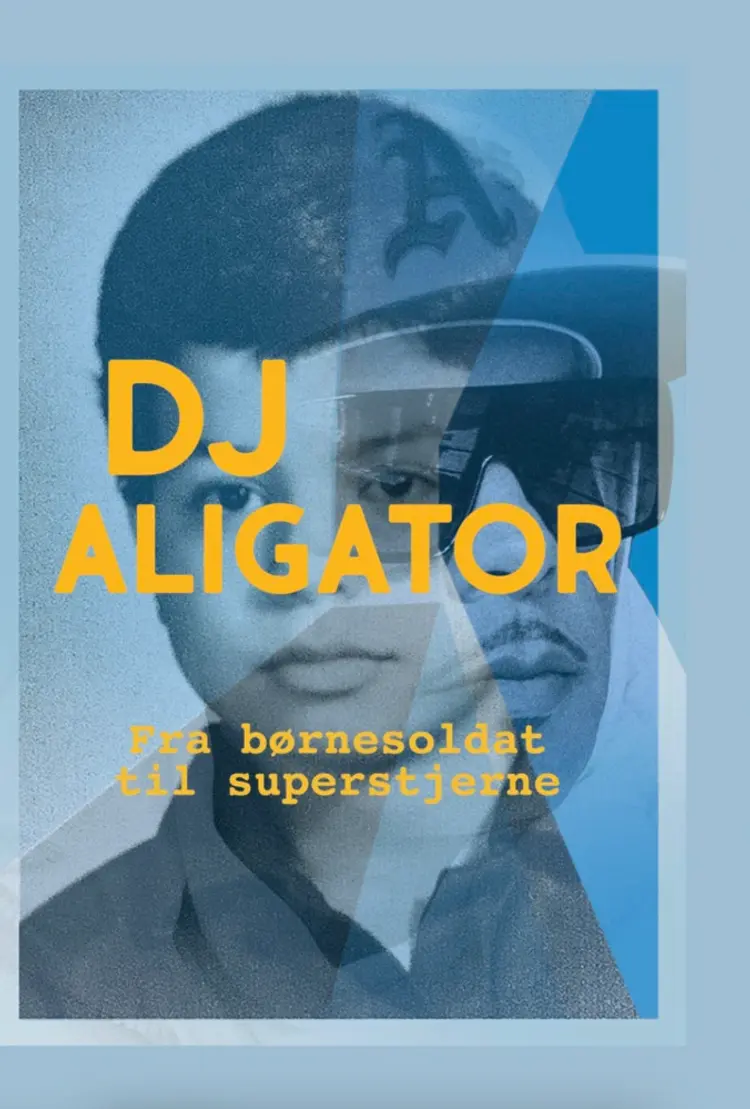 DJ Aligator - Fra børnesoldat til superstjerne af Ali Movisat