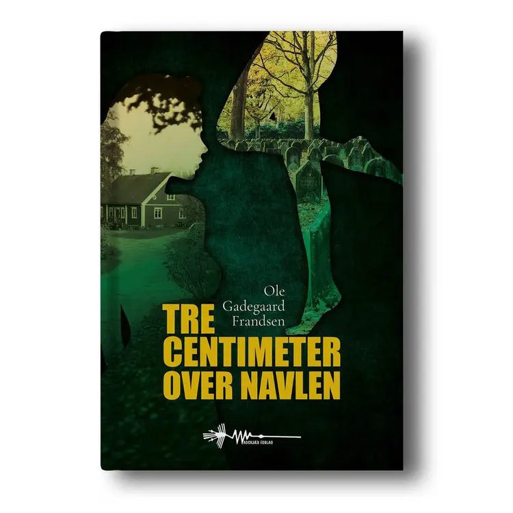 Tre centimeter over navlen af Ole Gadegaard Frandsen