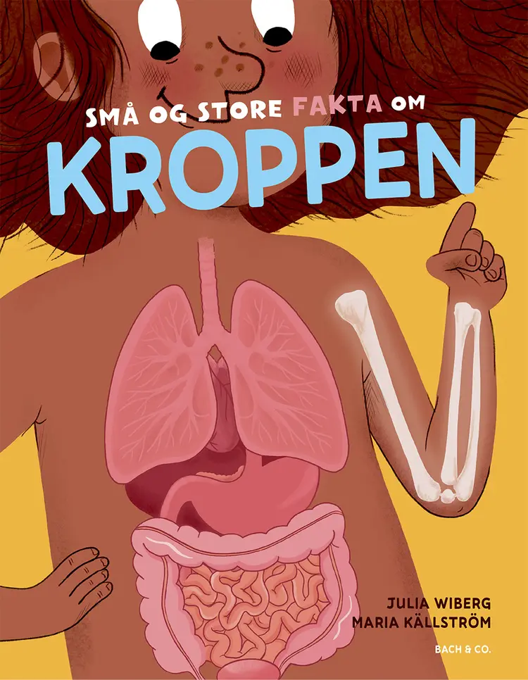Små og store fakta om kroppen af Julie Wiberg