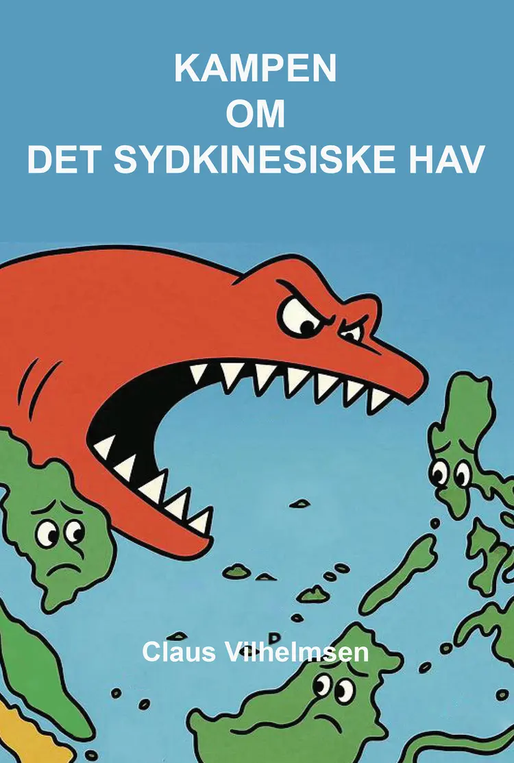 Kampen om Det Sydkinesiske Hav af Claus Vilhelmsen