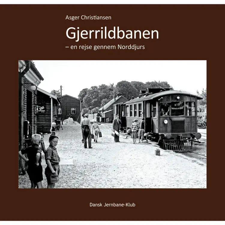 Gjerrildbanen - en rejse gennem Norddjurs af Asger Christiansen