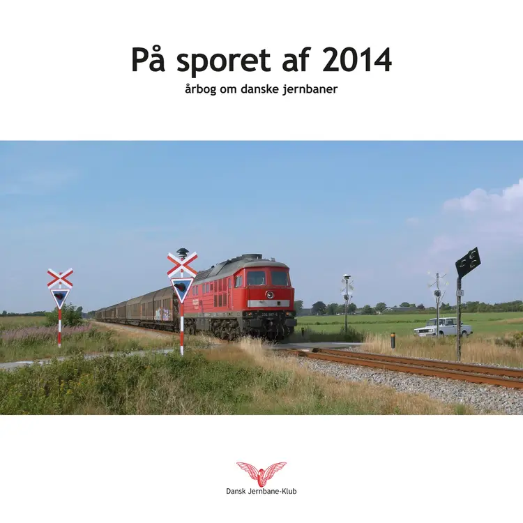 På sporet af - 2014 af Dansk Jernbane-Klub