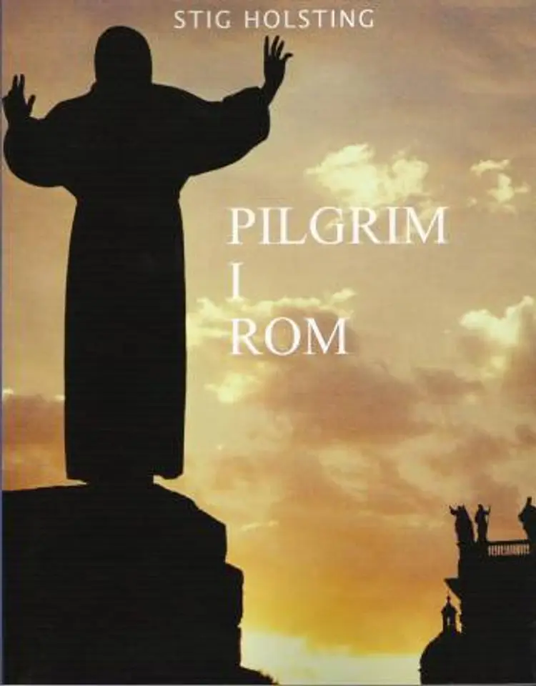 Pilgrim i Rom af Stig Holsting