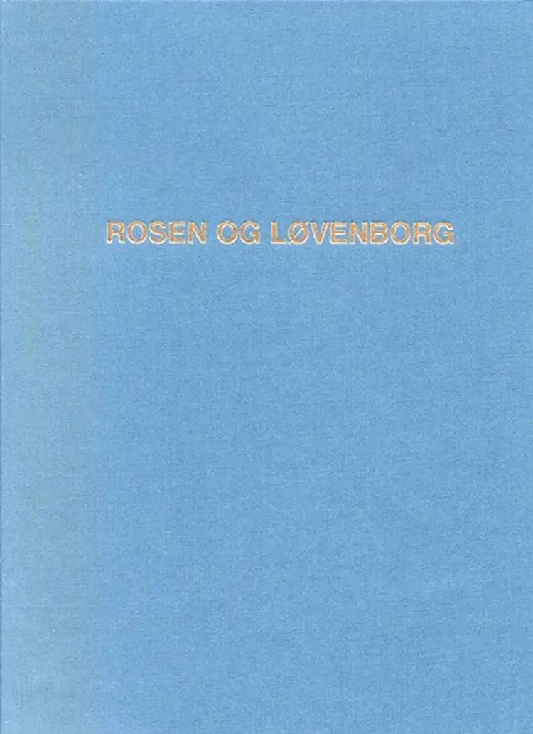 Rosen og Løvenborg af Svend Hvass