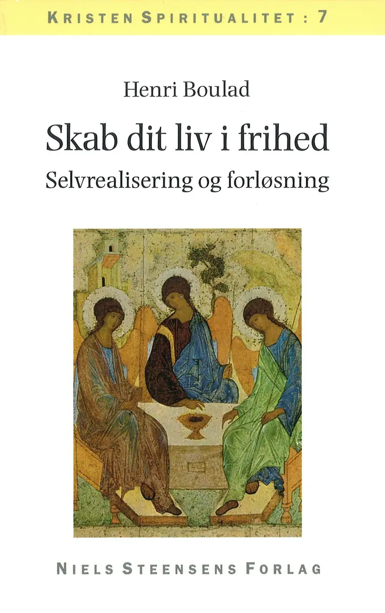 Skab dit liv i frihed af Henri Boulad