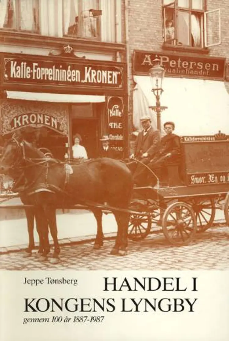 Handel i Kongens Lyngby gennem 100 år 1887-1987 af Jeppe Tønsberg