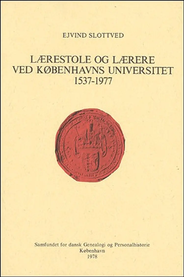 Lærestole og lærere ved Københavns Universitet 1537-1977 af Ejvind Slottved