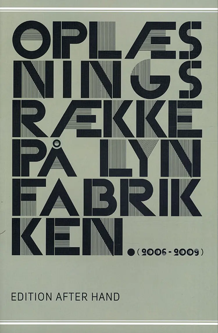 Oplæsningsrække på Lynfabrikken (2006-2009) af Mathias Kokholm et al