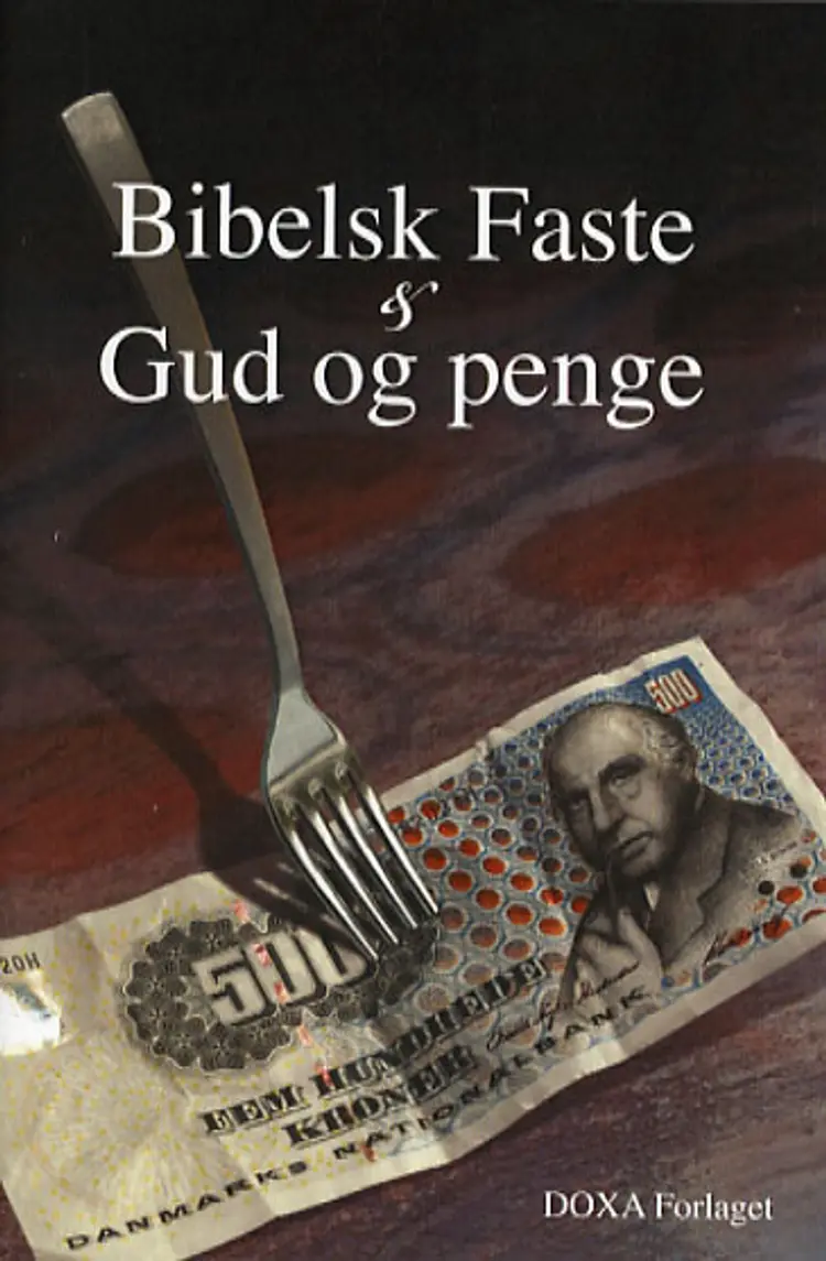 Bibelsk faste & Gud og penge af H. K. Neerskov