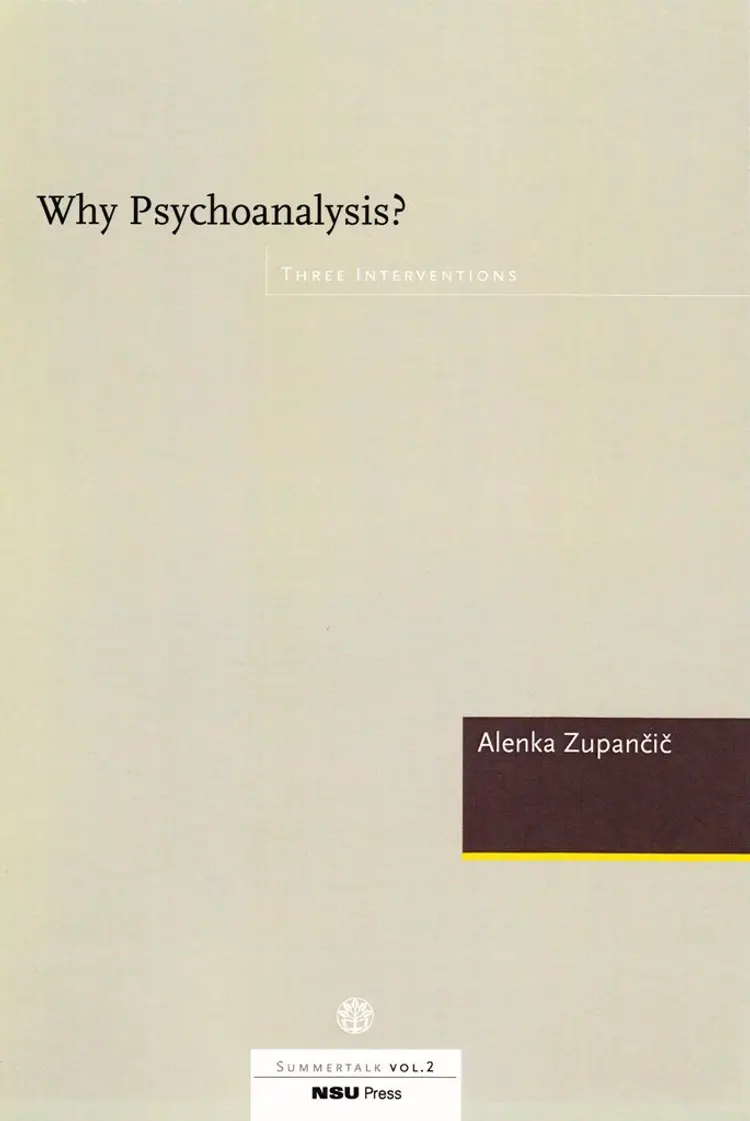 Why psychoanalysis? af Alenka Zupančič