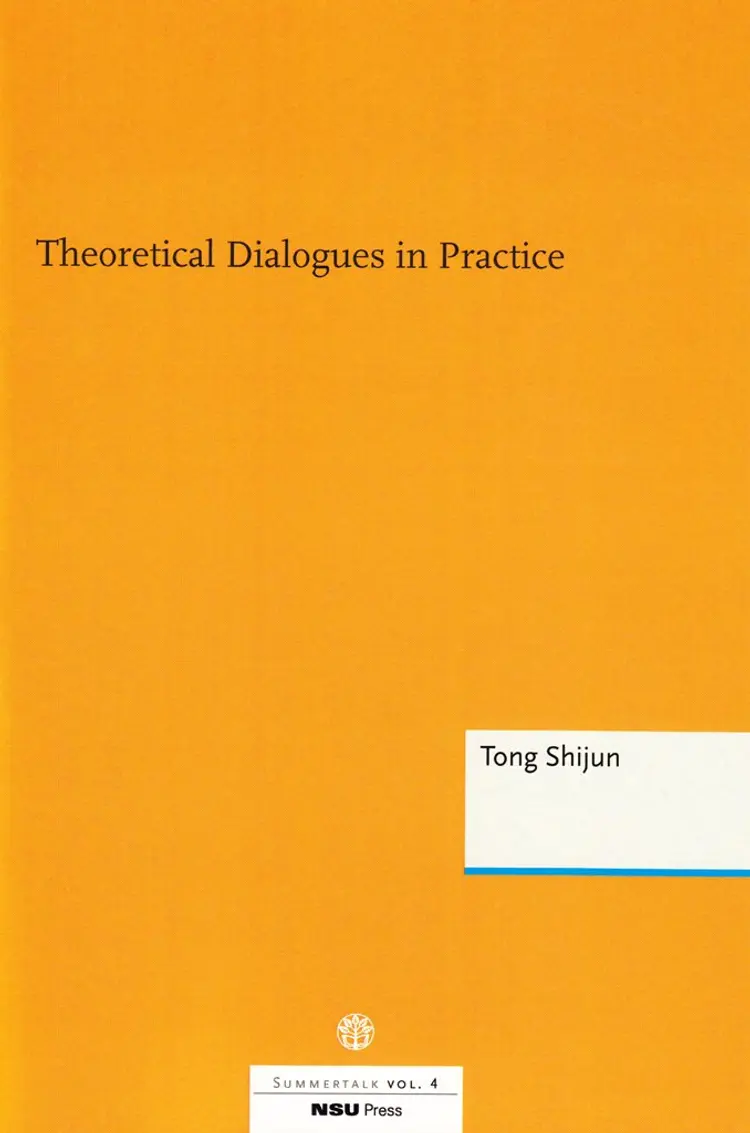 Theoretical Dialogues in Practice af Tong Shijun
