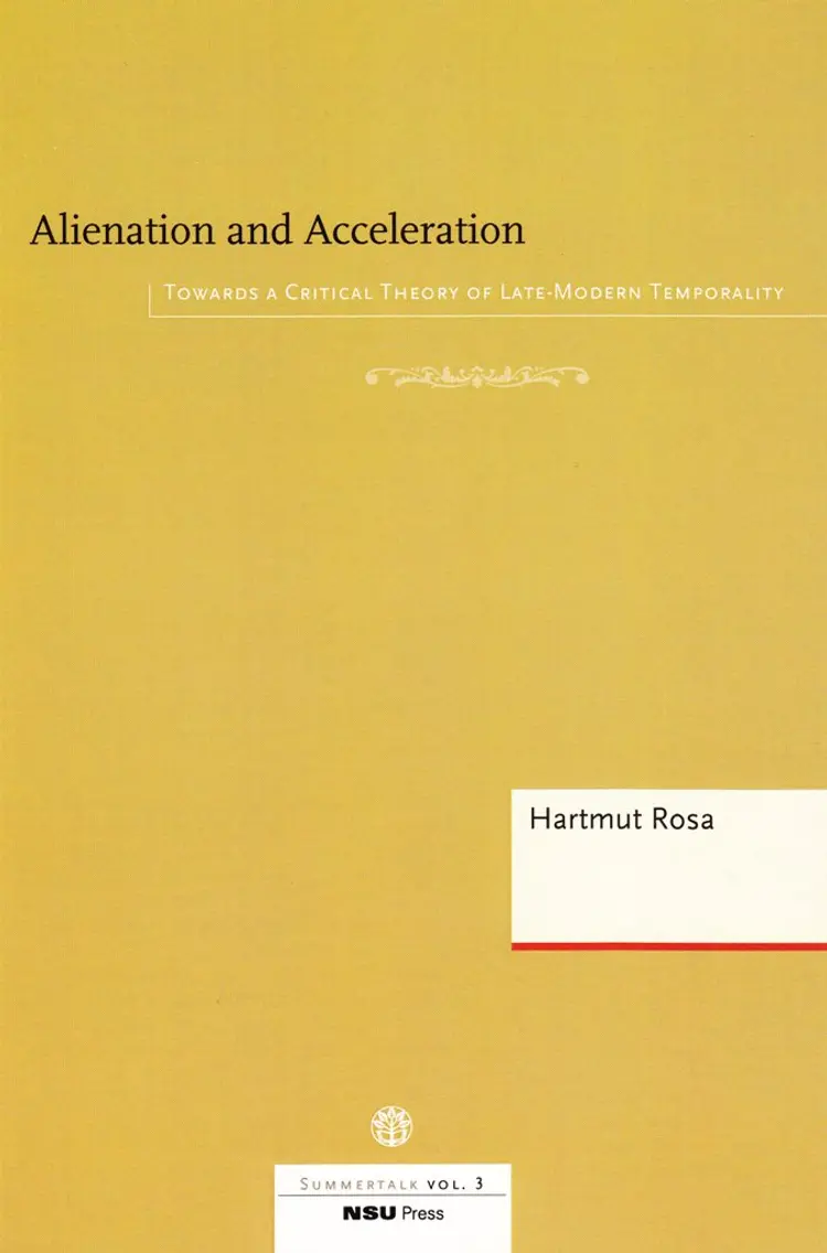 Alienation and Acceleration af Hartmut Rosa
