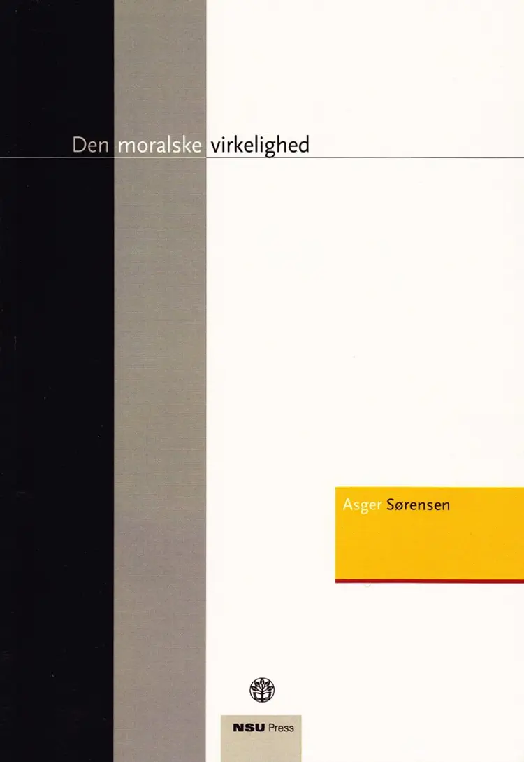 Den moralske virkelighed af Asger Sørensen