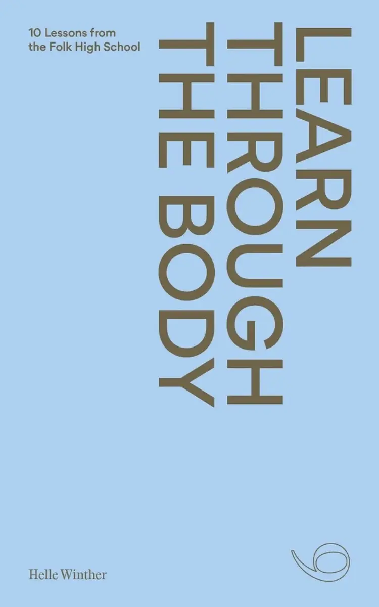 #9 Learn through the body af Andreas Harbsmeier