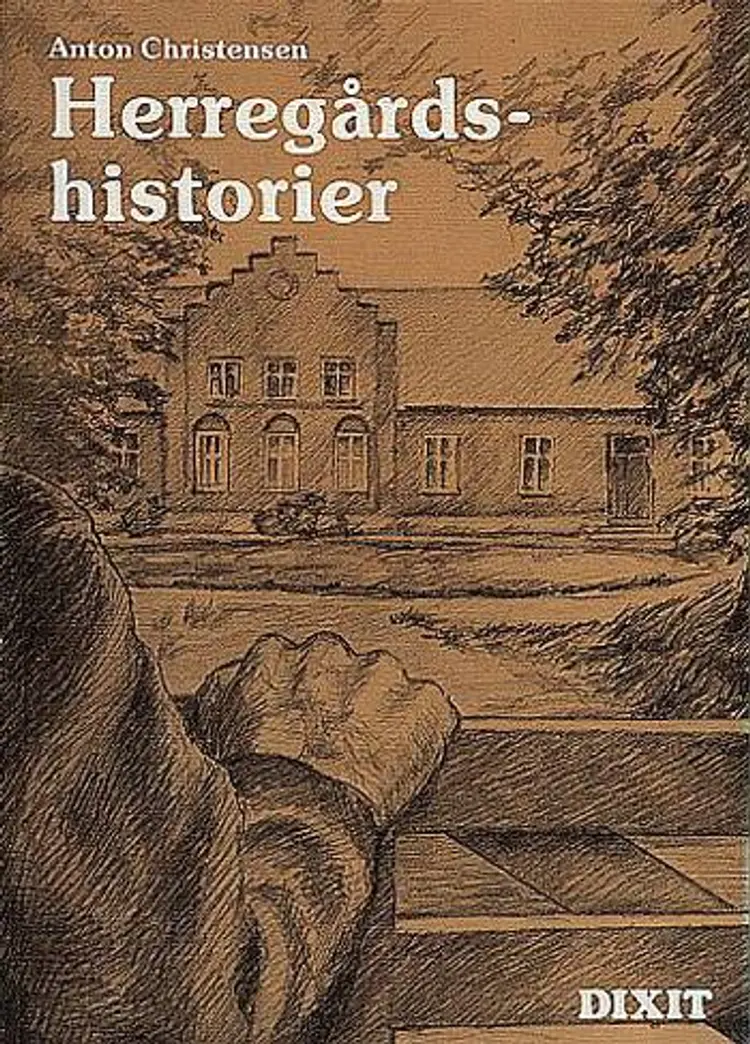 Herregårdshistorier af Anton Christensen