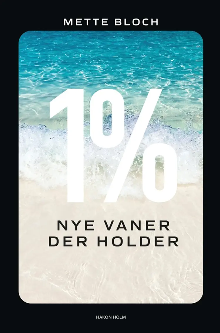 1% - Nye vaner der holder af Mette Bloch