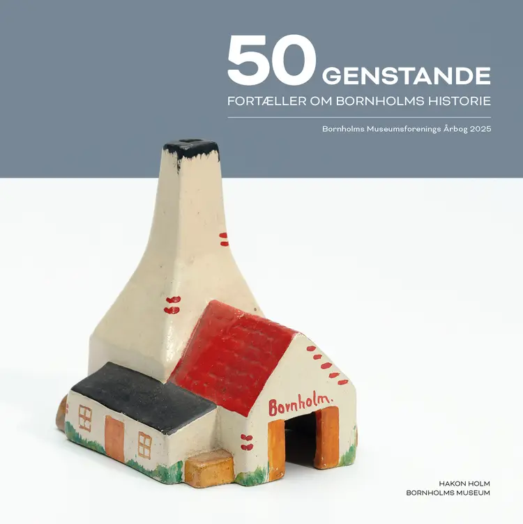 50 genstande fortæller om Bornholms historie af Jakob Seerup