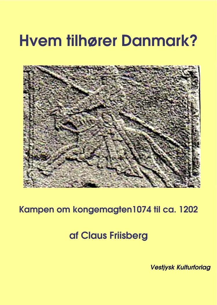 Hvem tilhører Danmark? af Claus Friisberg