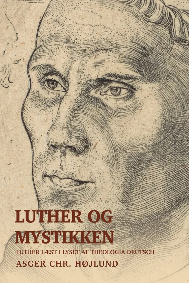 Luther og mystikken af Asger Chr. Højlund
