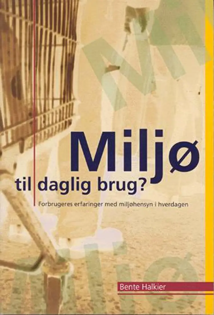 Miljø til daglig brug? af Bente Halkier