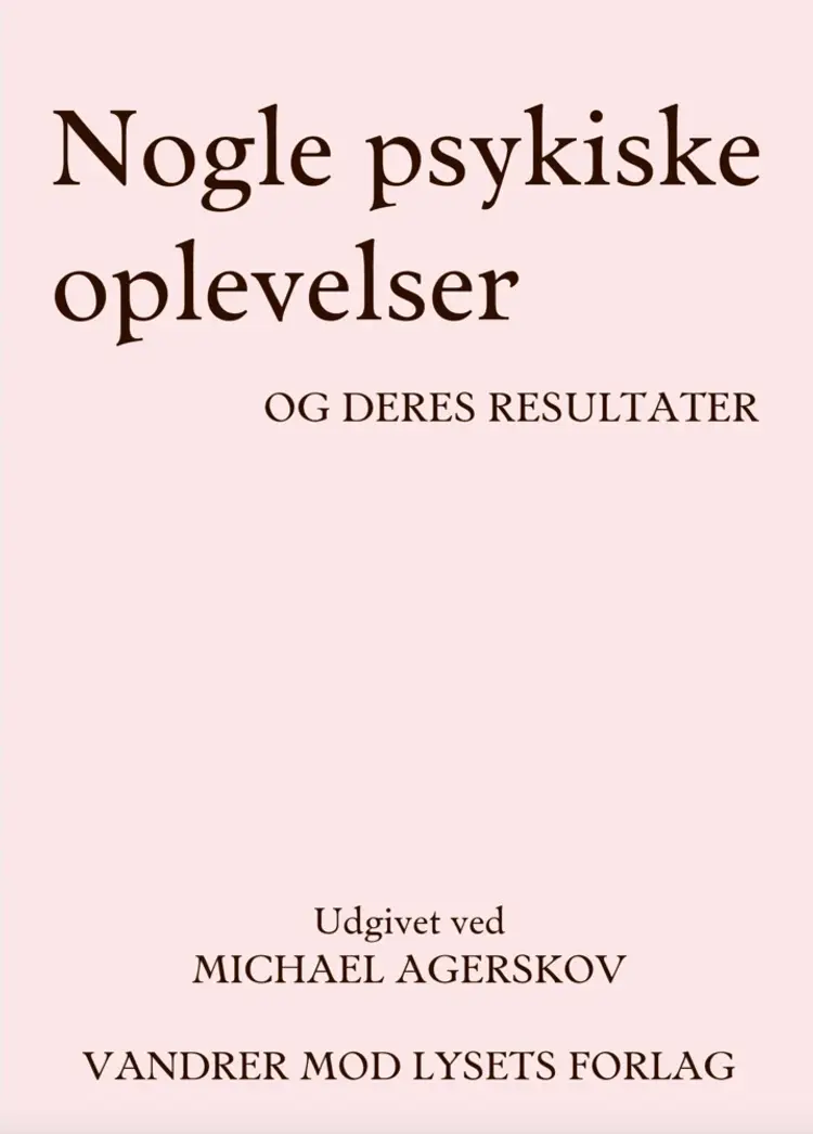 Nogle psykiske oplevelser af Michael Agerskov