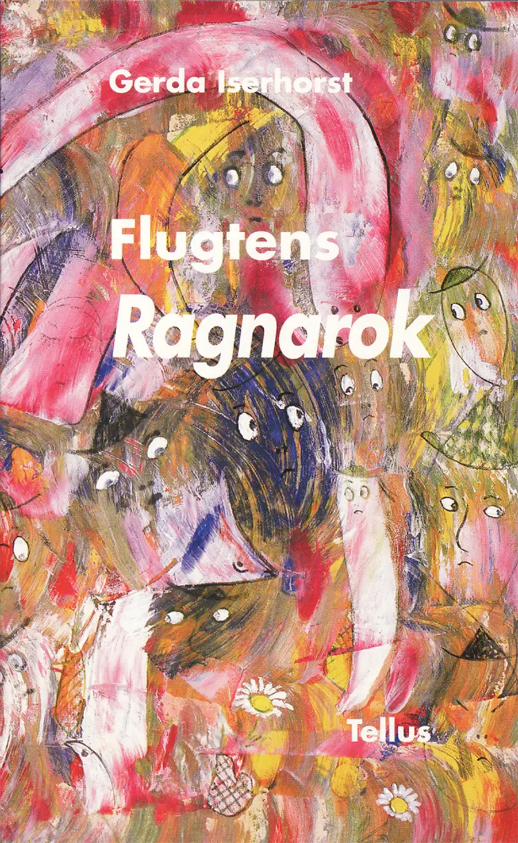 Flugtens ragnarok af Gerda Iserhorst
