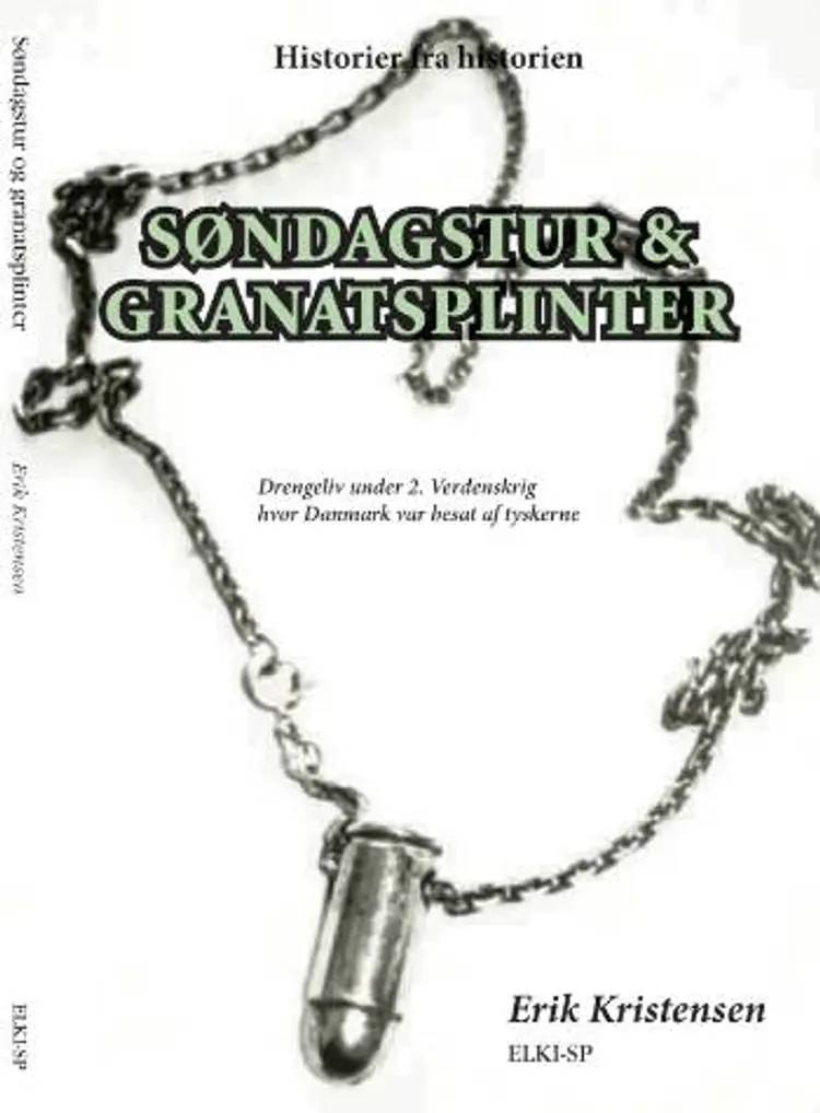 Søndagstur & granatsplinter af Erik L. Kristensen