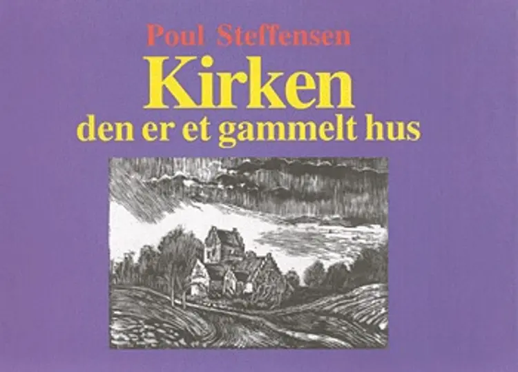 Kirken den er et gammelt hus af Poul Steffensen