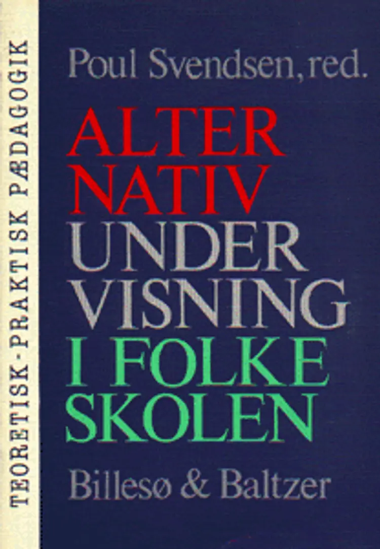 Alternativ undervisning i folkeskolen af Poul Svendsen