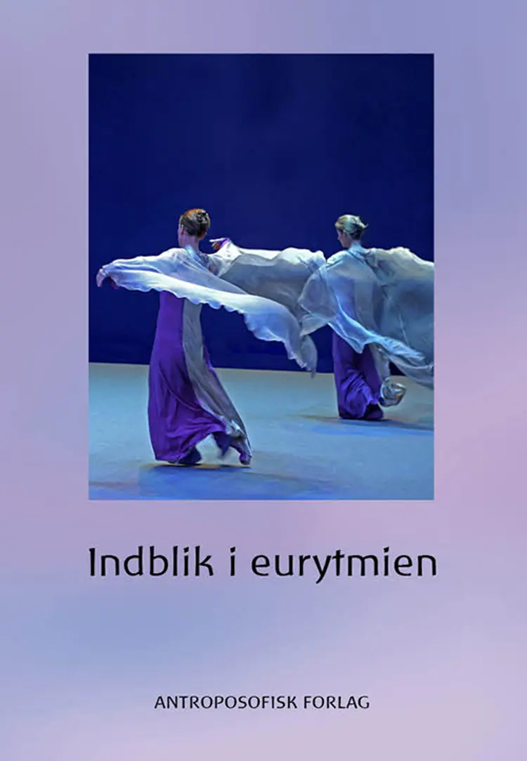 Indblik i eurytmien af Anni Borre Rasmussen m.fl.