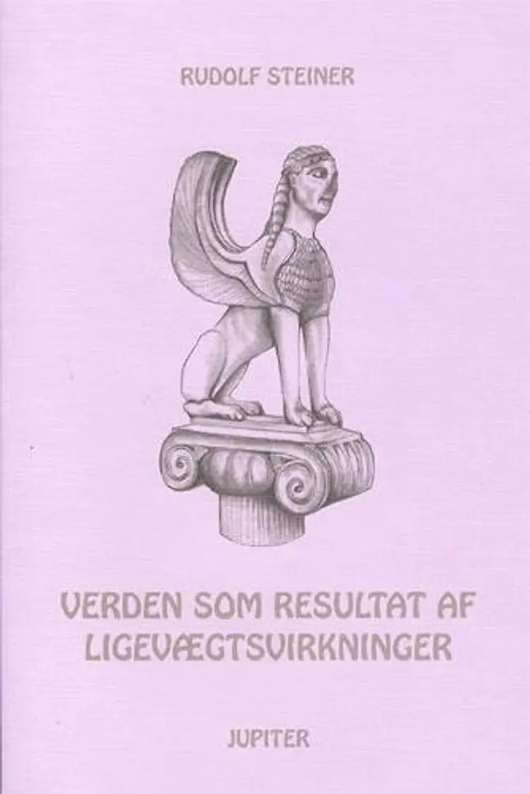 Verden som resultat af ligevægtsvirkninger af Rudolf Steiner