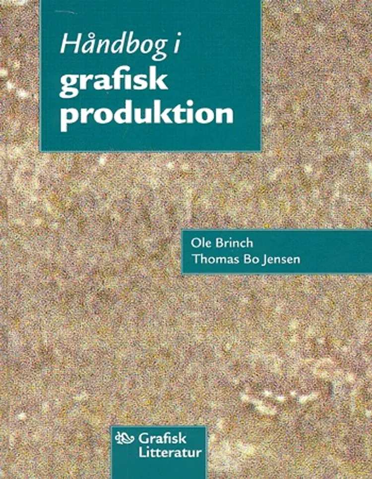 Håndbog i grafisk produktion af Ole Brinch